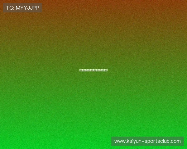 大型赛事预热怎么进开云波胆群避坑防骗 大型赛事预热怎么进开云波胆群避坑防骗